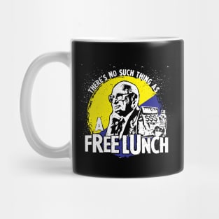 Uncle Milt Friedman - No Free Lunches Mug